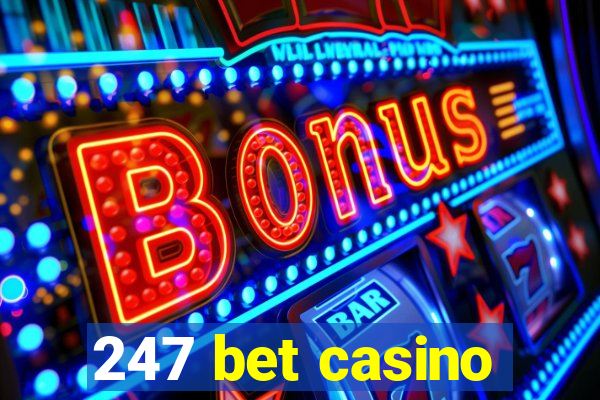 247 bet casino